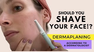 Dermaplaning Should You Shave Your Face A Dermatologist Explains  Dr Sam Ellis [upl. by Revned]