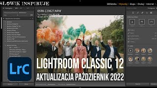 Lightroom Classic 12  Aktualizacja Październik 2022  Adobe Lightroom October 2022 update [upl. by Krall942]