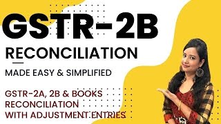 GSTR 2B Reconciliation How to reconcile GSTR2A with 2B and GSTR2B with Books [upl. by Hanima]