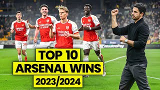 How Arsenal ALMOST Won The PL Title  Top 10 Wins 20232024 [upl. by Eidnarb]