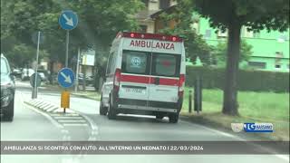 AMBULANZA SI SCONTRA CON AUTO ALLINTERNO UN NEONATO  22032024 [upl. by Ahsaek]