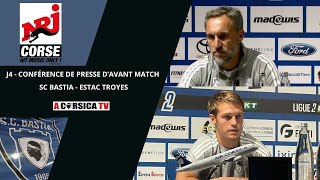 J3  SC Bastia  ESTAC Troyes  Conférence de presse davant match  Tom Ducrocq et Benoît Tavenot [upl. by Annoyi755]