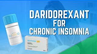 DARIDOREXANT QUVIVIQ The SAFEST Sleeping Pill For LONGTERM Treatment of INSOMNIA [upl. by Fredella]