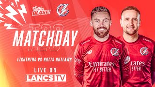 🔴 LIVE Lancashire Lightning vs Notts Outlaws  Vitality Blast [upl. by Judith]