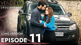 Vendetta  Episode 11 Long Version Urdu Dubbed  Kan Cicekleri [upl. by Couture]