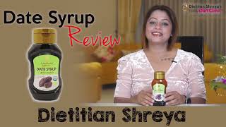 Date Syrup Product Review Dietitian Shreya [upl. by Matazzoni]