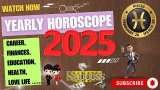 Pisces yearly horoscope 2025  pisces prediction new year [upl. by Varian963]