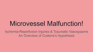 Microvessel Malfunction IschemiaReperfusion Injuries amp Traumatic Vasospasms [upl. by Adiaroz]