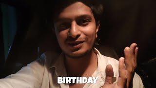 Socha Nahi Tha Ki Aaj Me Birthday Celebrate Karunga 🙂 [upl. by Fries]