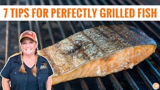 7 Tips for Perfectly Grilled Fish [upl. by Jelene905]