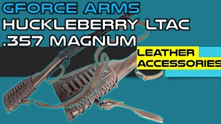 GForce Arms Huckleberry LTAC 357 ACCESSORIES [upl. by Asihtal]