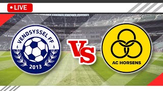 🔴Vendsyssel VS AC Horsens LIVE Match Score Streaming Full HD  Danish 1st Division 2023 [upl. by Mcneely]