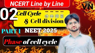 Cell Cycle and Cell Division Lec 2 Part1🔥NCERT LINE BY LINE ❤️NEET2025❤️Talim Hussain [upl. by Adranoel]