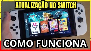 COMO FUNCIONA A ATUALIZAÇÃO NO NINTENDO SWITCH DESBLOQ NÃO É PELO TINFOIL [upl. by Dyrrej]