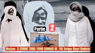 Waxtaan Ci SERIGNE TOUBA YOONU GANNAAR WI PAR Serigne Khayri Diakhate Partie 2 [upl. by Acinna553]