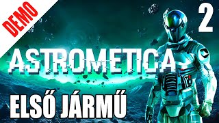 Astrometica DEMO 2 rész  Első jármű [upl. by Mairem651]