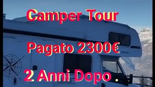 Camper Tour Pagato 2300€ a 2 Anni dall acquisto quanto e costato fino ad orae [upl. by Harleigh]