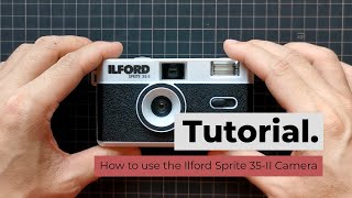 How to use the Ilford Sprite 35II Camera [upl. by Ealasaid]