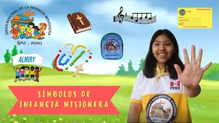 Símbolos de la Infancia Misionera  Parroquia San Luis María de Montfort  Ñaña✨🇵🇪 [upl. by Geilich663]