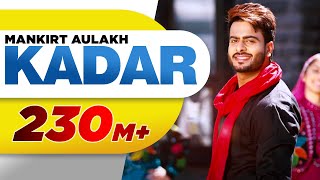 Kadar Official Video  Mankirt Aulakh  Sukh Sanghera  Latest Punjabi Songs 2016  Speed Records [upl. by Ettennan666]