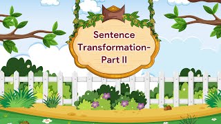 Sentence TransformationPart II  English Grammar Gear  Class 6 [upl. by Hutson818]