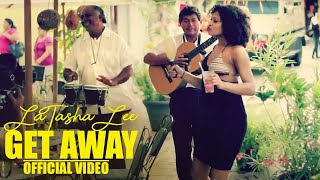 LaTasha Lee  Get Away  Official Music Video [upl. by Sherlock]