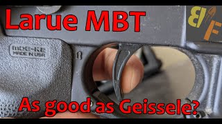 Larue MBT as good as Geissele REVIEW 1100 rounds [upl. by Rori718]