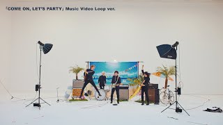 THE BAWDIES 「COME ON LET’S PARTY」Music Video Loop ver [upl. by Omarr669]