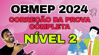 CORREÃ‡ÃƒO DE TODAS AS QUESTÃ•ES OBMEP 2024 NIVEL 2  GABARITORESOLUÃ‡ÃƒO [upl. by Iem]