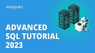 🔥 Advanced SQL Tutorial 2023  SQL Training  SQL Database Tutorial  Simplilearn [upl. by Charis]