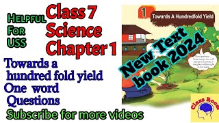 Class 7 Science chapter 1 Towards a hundredfold yield one word Questionsscert class7 new textbook [upl. by Platus]