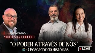 O Pescador de Histórias  “O Poder através de Nós” [upl. by Ingaborg198]