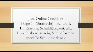 Jura Online Crashkurs Folge 14  Strafrecht AT  Schuld I Einführung Schuldfähigkeit alic uw [upl. by Gensler266]