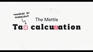 See how much tax you owe  Mettle Tax Calculation powered by FreeAgent  Mettle business account [upl. by Broder851]