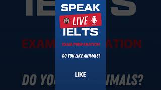 Do you like animals IELTS Speaking Practice [upl. by Arahd]