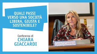 Chiara Giaccardi  Quali passi verso una società libera giusta e sostenibile [upl. by Millham]