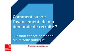 Comment suivre lavancement de ma demande de retraite [upl. by Eelarat]