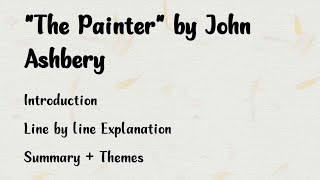 quotThe Painterquot by John Ashbery  ExplanationSummaryTheme  BS English [upl. by Eatnod833]