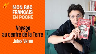 Mon bac français en poche  Voyage au centre de la Terre de Jules Verne [upl. by Jerrine]