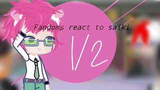 Fandoms react to Saiki K ×12× Gacha reaction videoDISCONTINUED [upl. by Ahsocin]