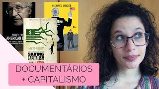 5 DOCUMENTÁRIOS PARA REFLETIR SOBRE CAPITALISMO [upl. by Idolem]