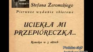 Uciekła mi przepióreczka  Stefan Żeromski reż Tadeusz Łomnicki [upl. by Alan521]