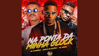 Na Ponta da Minha Glock [upl. by Ayik]