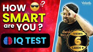 Check Your IQ  How Smart Are You Test Your Intelligence With Harsh Sir VedantuMath [upl. by Sherard]