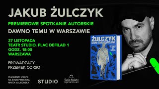 Jakub Żulczyk  premiera książki Dawno Temu w Warszawie  Teatr Studio [upl. by Tra]