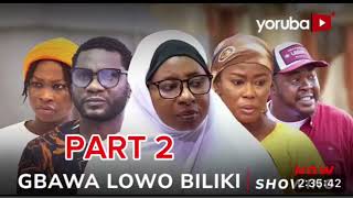 Gbawa Lowo Biliki 2  Latest Yoruba Movie 2024 Drama  Mide Martins Baba T [upl. by Gnilyarg]