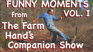 Funny Moments Vol 1 from The Farm Hands Companion Show [upl. by Haldan]