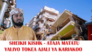 SHEIKH KISHK  ATAJA MATATU YALIYO TOKEA AJALI YA KARIAKOO [upl. by Kiri]