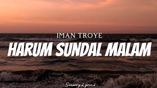 IMAN TROYE  Harum Sundal Malam  Lyrics [upl. by Etnud]