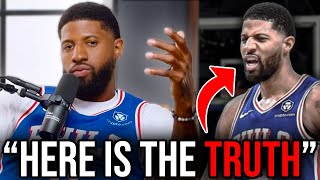 Paul George Just Explained EVERYTHING [upl. by Netneuq]